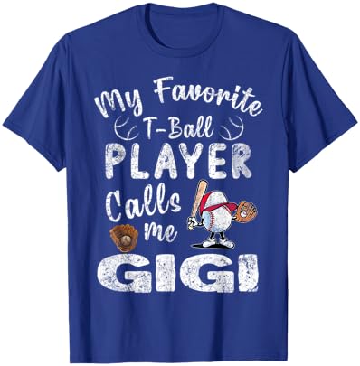 My Favorite T-Ball Player Calls Me Gigi T-Shirt - T-Shirt | Royal