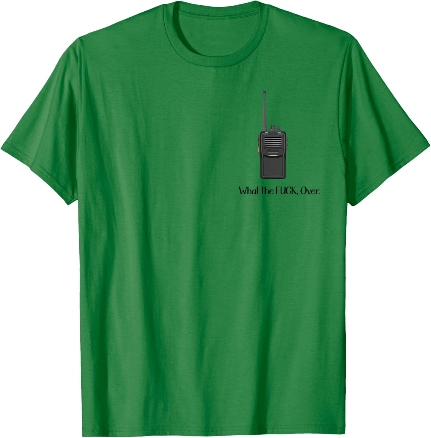 What The Fuck Over Walkie Talkie Icon T-Shirt - T-Shirt | Irish Green
