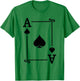 Playing Cards Costume - Ace Spades Card - Ace Card T-Shirt - T-Shirt | Irish Green