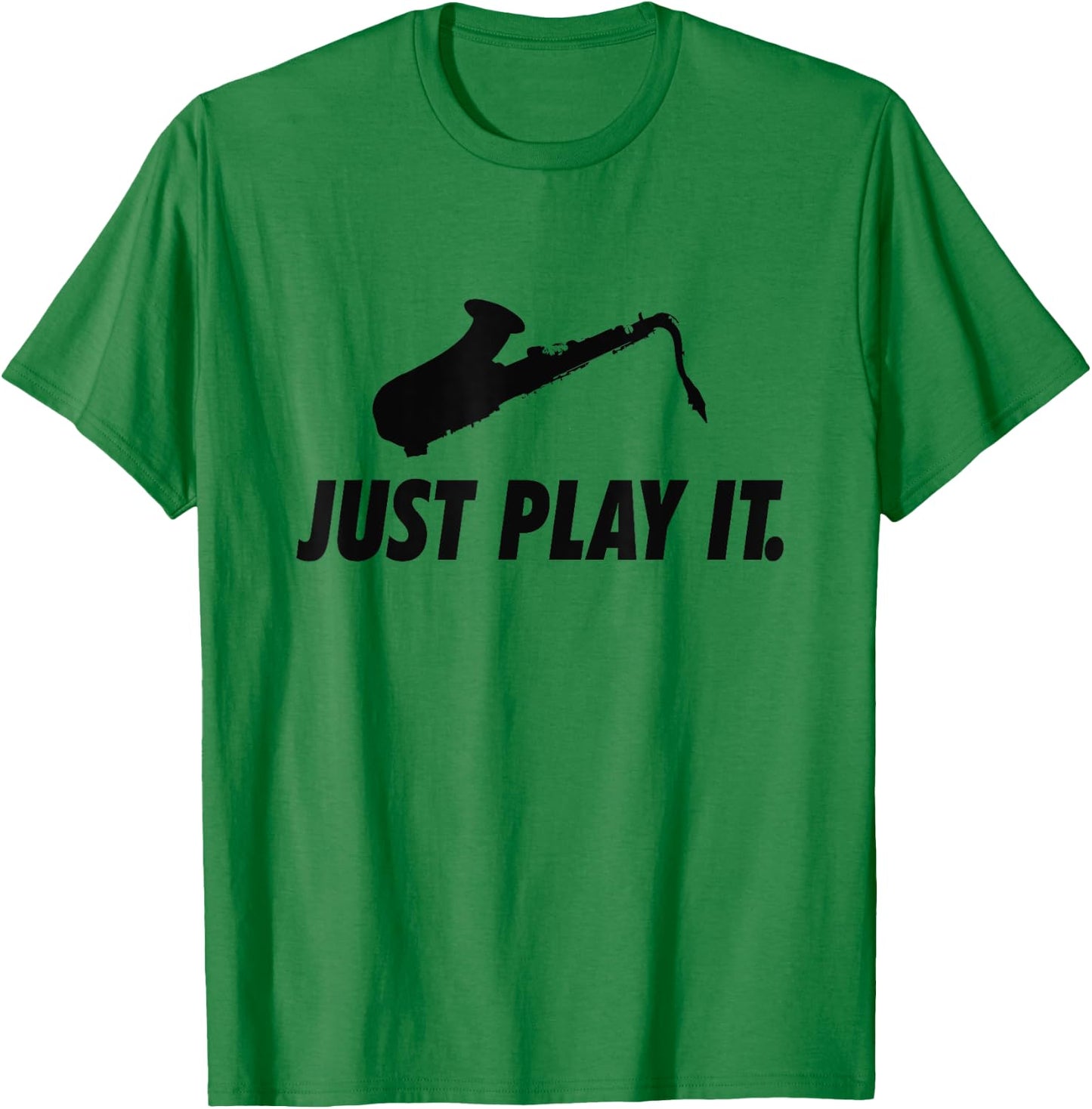 Fun Tenor Saxophone Player Play Sax Saxy Marching Band Gift T-Shirt - T-Shirt | Irish Green