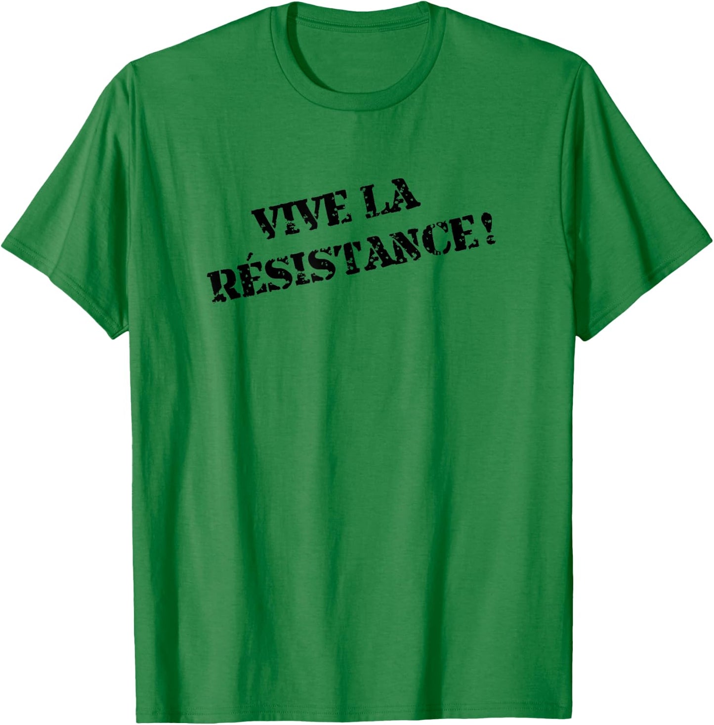 Vive la Resistance French Saying France Fun Gift T-Shirt - T-Shirt | Irish Green