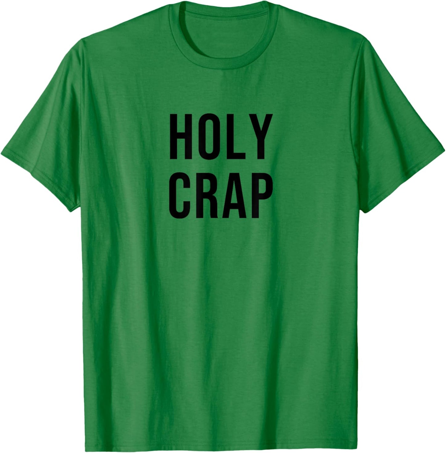 Holy Crap T-Shirt - T-Shirt | Irish Green