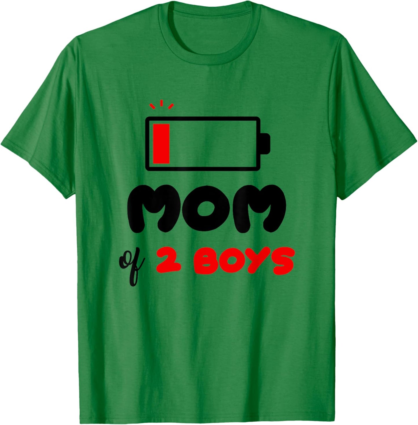 Mom of 2 Boys Low Battery Mommy of Two Boys Funny Mother T-Shirt - T-Shirt | Irish Green