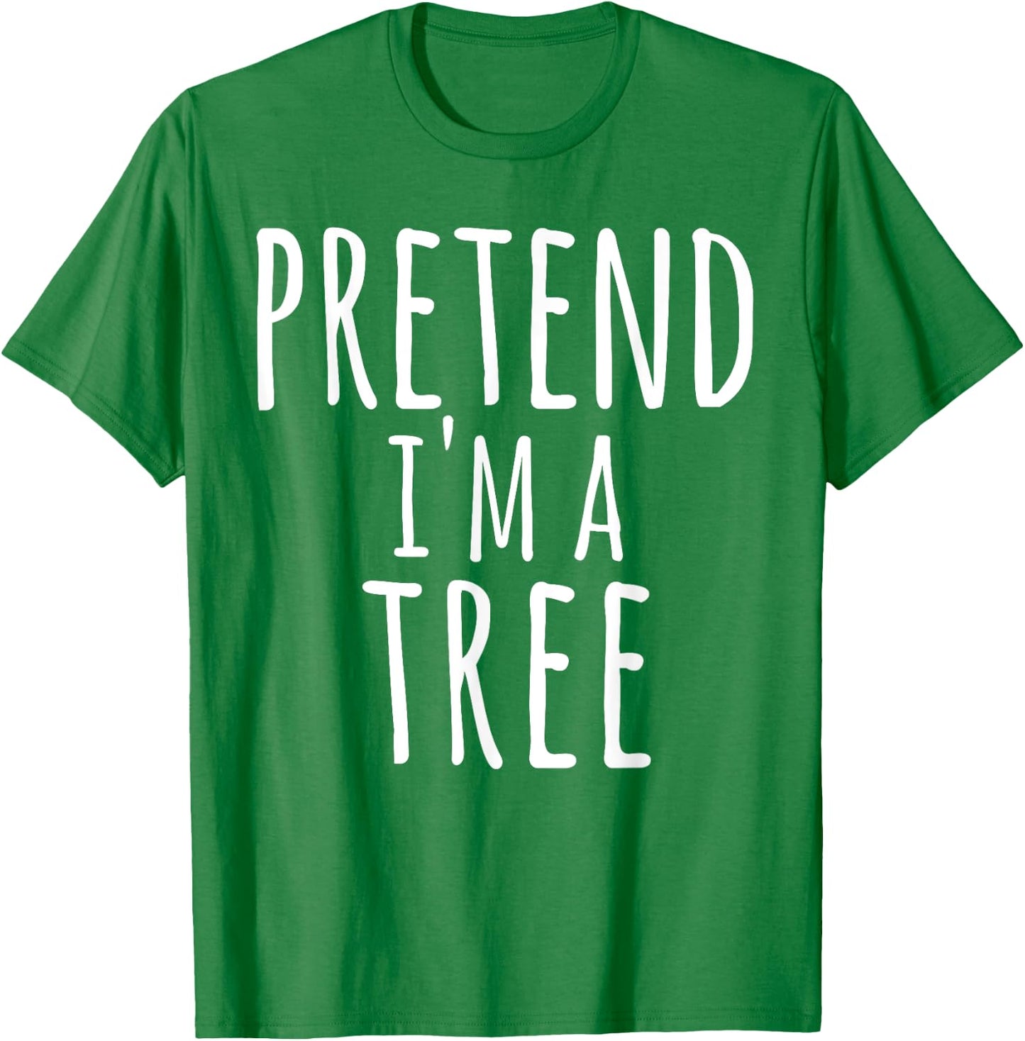 Funny Easy Lazy Halloween PRETEND I'M A TREE Costume Gift T-Shirt - T-Shirt | Irish Green
