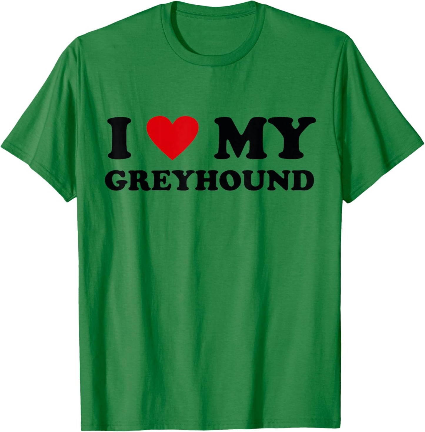 I Heart Dog Dad Mom - I Love Greyhound T-Shirt - T-Shirt | Irish Green