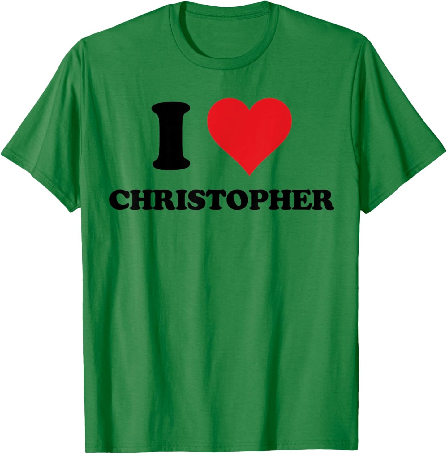 I Heart Christopher First Name I Love Personalized Stuff T-Shirt - T-Shirt | Irish Green