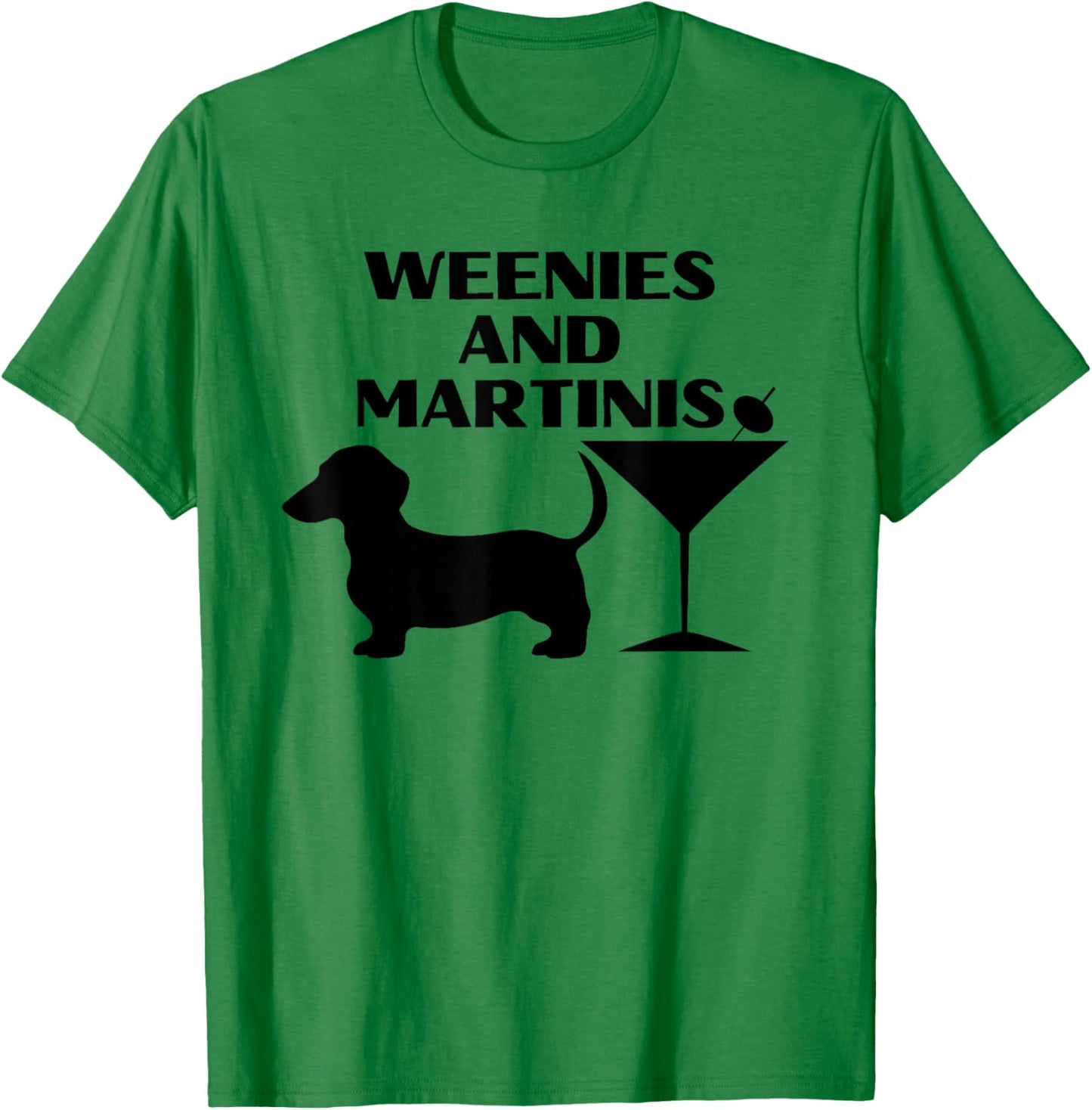 Weenies and Martinis Vintage Dachshund Weenie Weiner Dog Men Women T-Shirt - T-Shirt | Irish Green