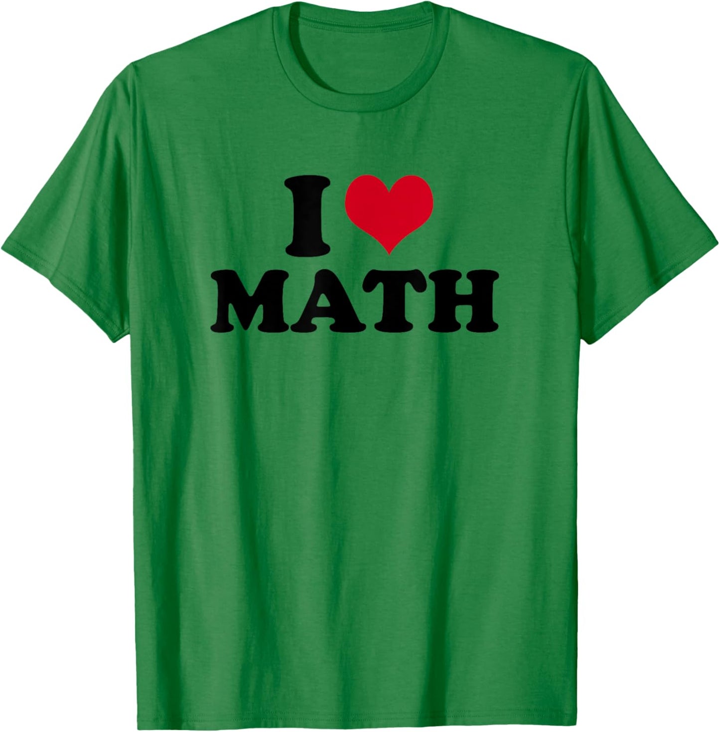 I Love Math Teacher T-Shirt - T-Shirt | Irish Green