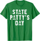 State Patty's Day Shirt College Beer Drinking Party T-Shirt - T-Shirt | Irish Green
