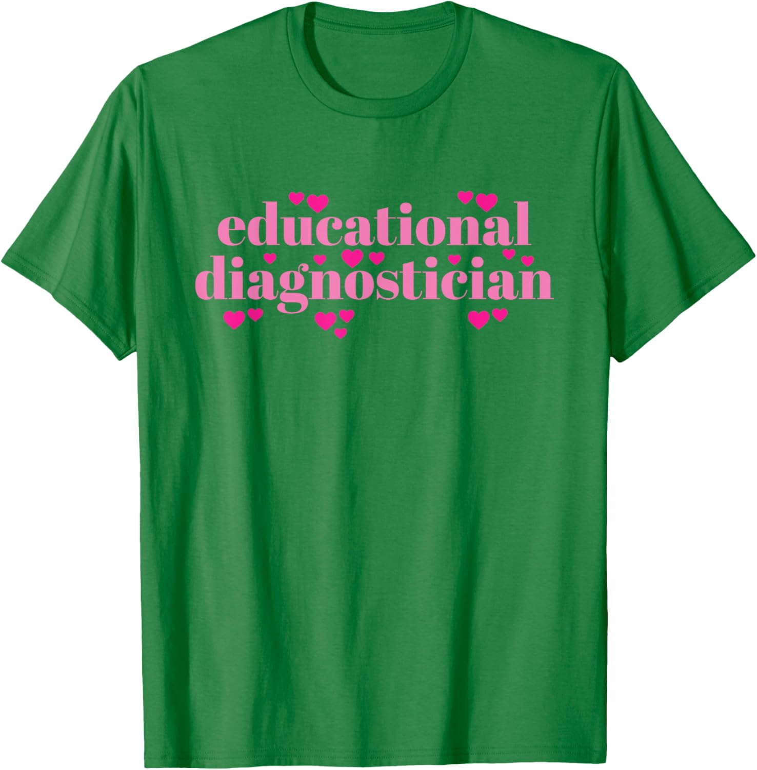 Educational Diagnostician T-Shirt - T-Shirt | Irish Green