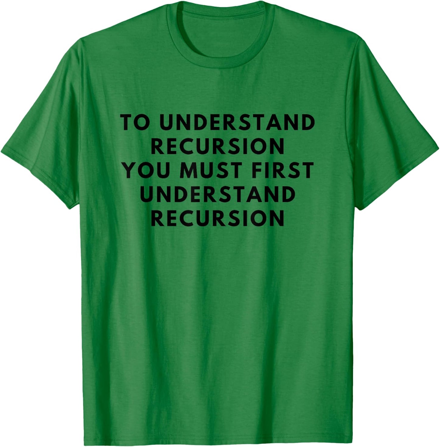 Programmer Recursion Definition Coding Understand Men Gift T-Shirt - T-Shirt | Irish Green