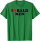 I Love Bald Men T-Shirt - T-Shirt | Irish Green