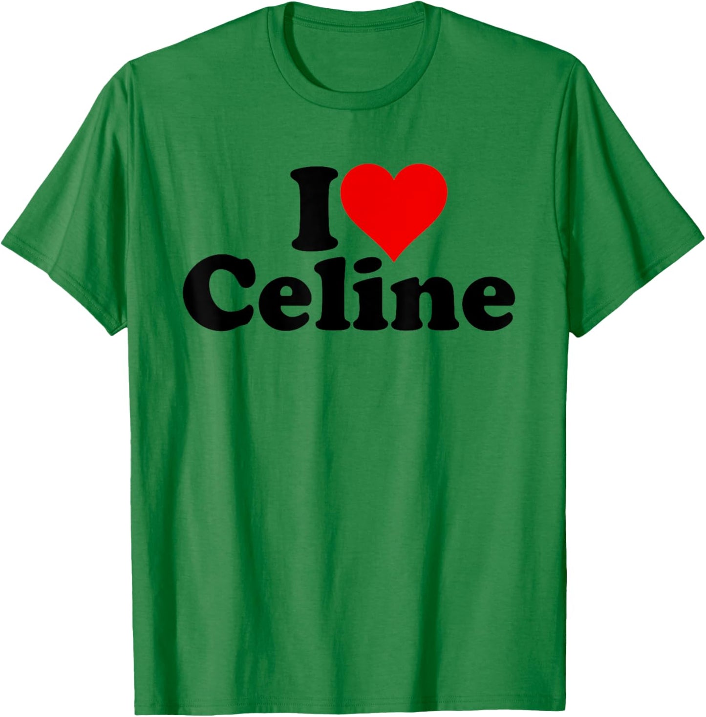 I Love Heart Celine T-Shirt - T-Shirt | Irish Green