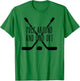 Puck Around and Find Out T-Shirt - T-Shirt | Irish Green