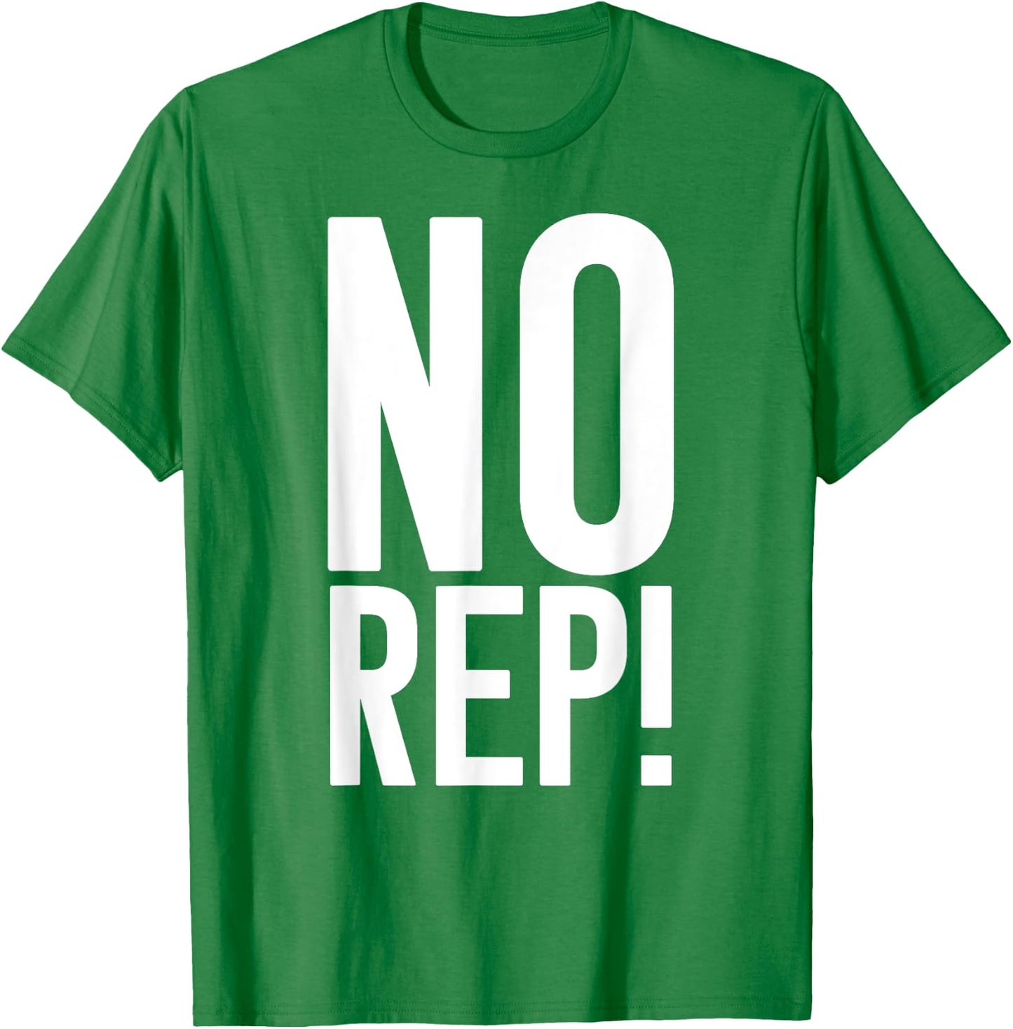 No Rep Fitness Judge T-Shirt - T-Shirt | Irish Green