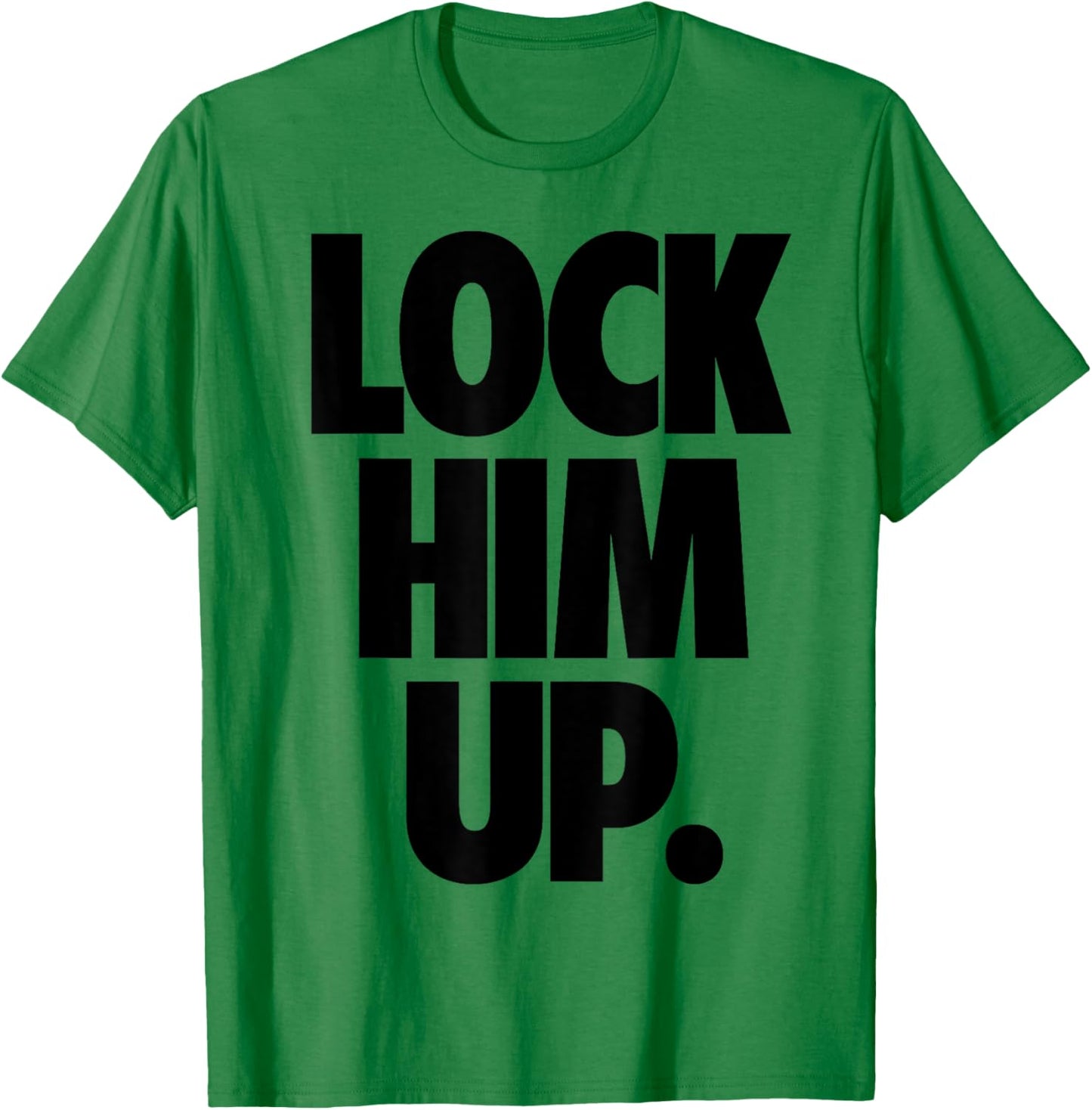 Lock Him Up T-Shirt - T-Shirt | Irish Green