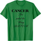 CANCER You Picked the Wrong Bitch T-Shirt - T-Shirt | Irish Green