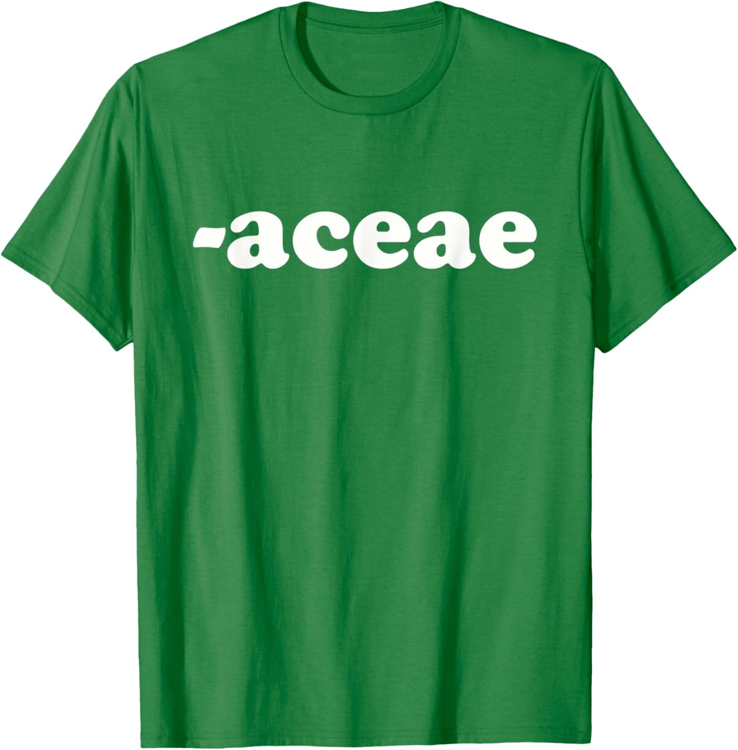 Plant Lover -aceae T-Shirt - T-Shirt | Irish Green