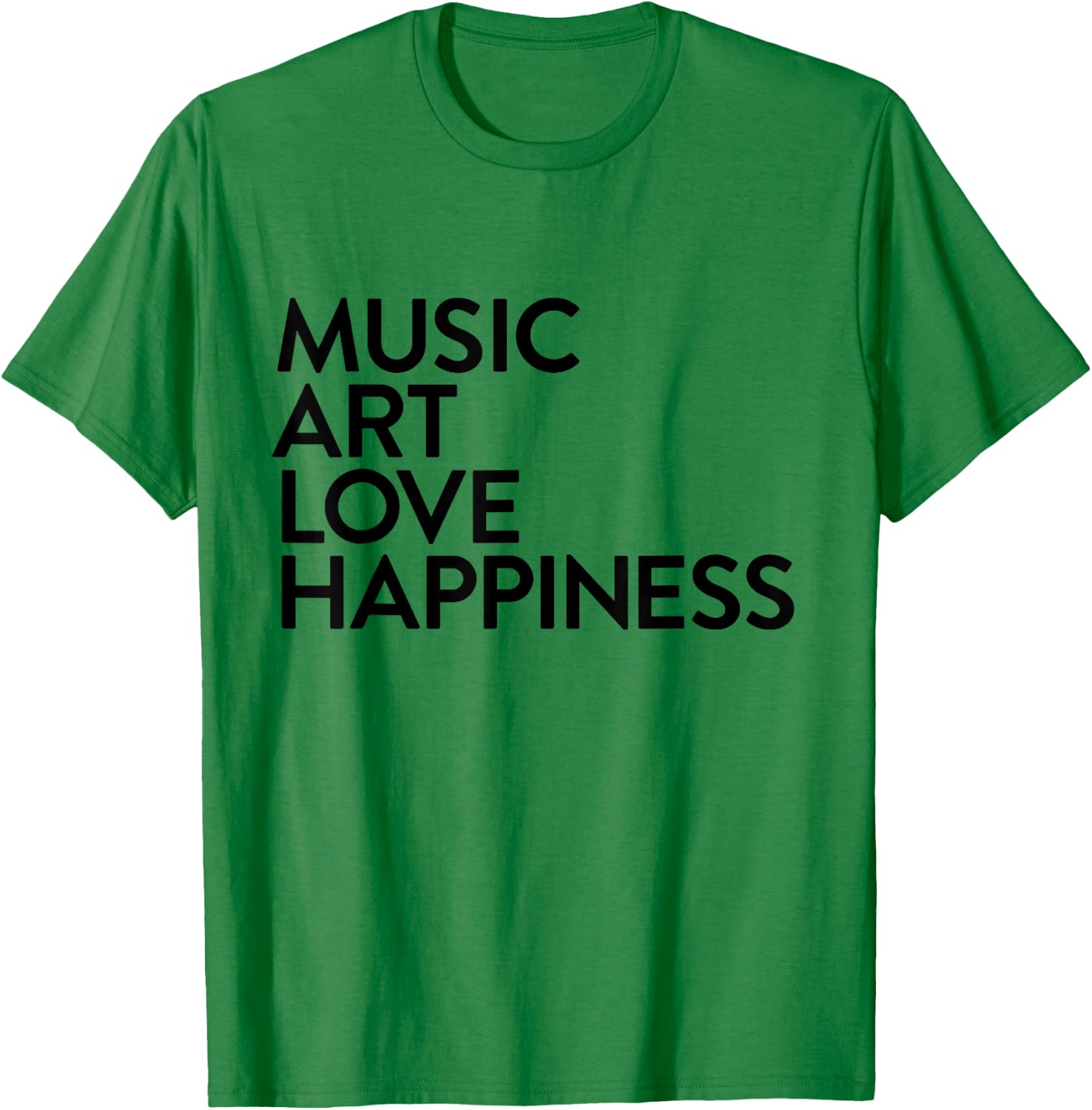 Music Art Love Happiness T-Shirt - T-Shirt | Irish Green