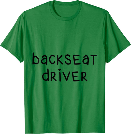 Backseat Driver T-Shirt - T-Shirt | Irish Green