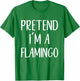 Pretend I'm A Flamingo Costume Halloween Funny Simple T-Shirt - T-Shirt | Irish Green