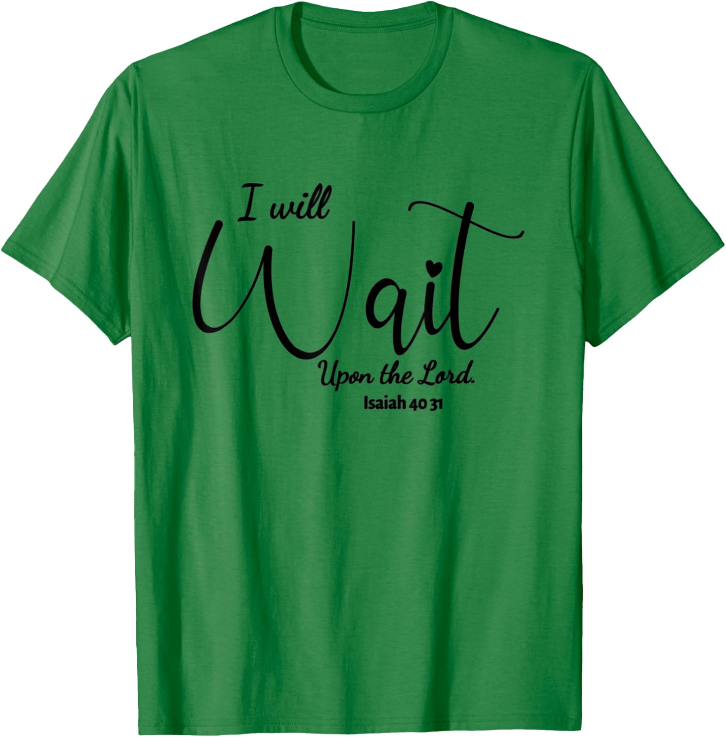They That Wait Upon The Lord T-Shirt - T-Shirt | Irish Green