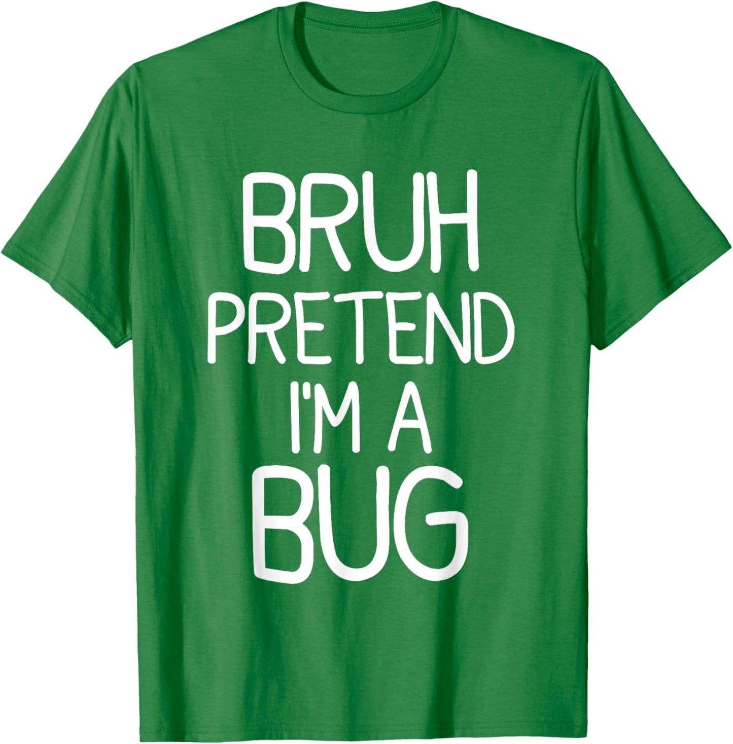Pretend I'm A Bug Funny Halloween Costume T-Shirt - T-Shirt | Irish Green