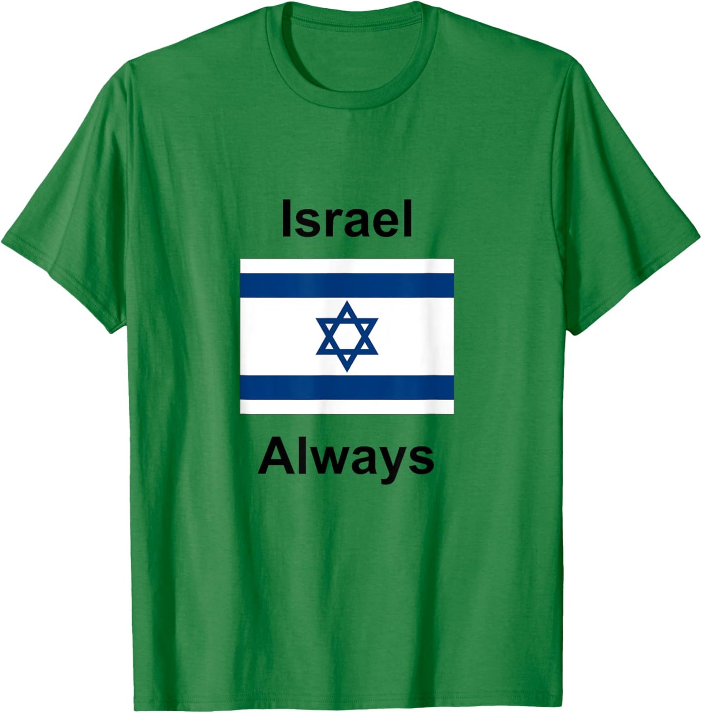 Israel Always T-Shirt - T-Shirt | Irish Green