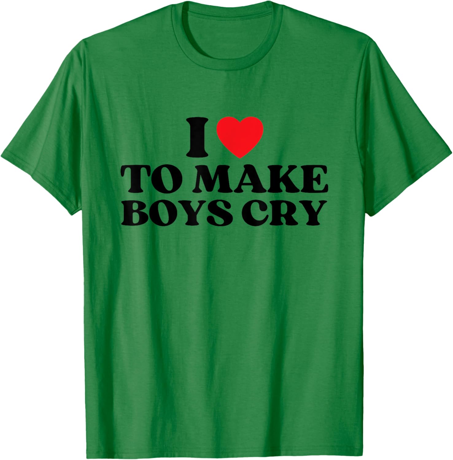 I Heart To Make Boys Cry Lustiges rotes Herz Liebe Mädchen T-Shirt - T-Shirt | Irish Green