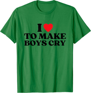 I Heart To Make Boys Cry Lustiges rotes Herz Liebe Mädchen T-Shirt - T-Shirt | Irish Green