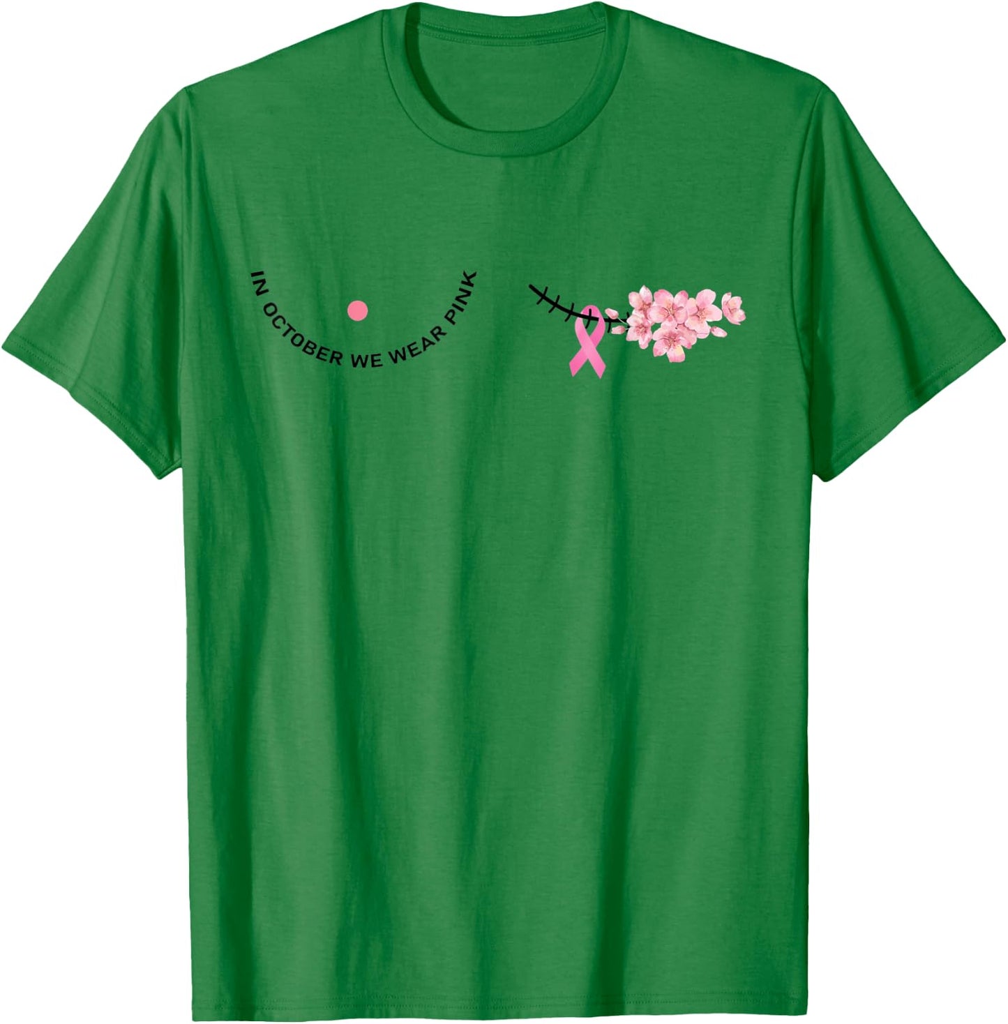 In October We Wear Pink Pink Ribbon Breast Cancer Awareness T-Shirt - T-Shirt | Irish Green