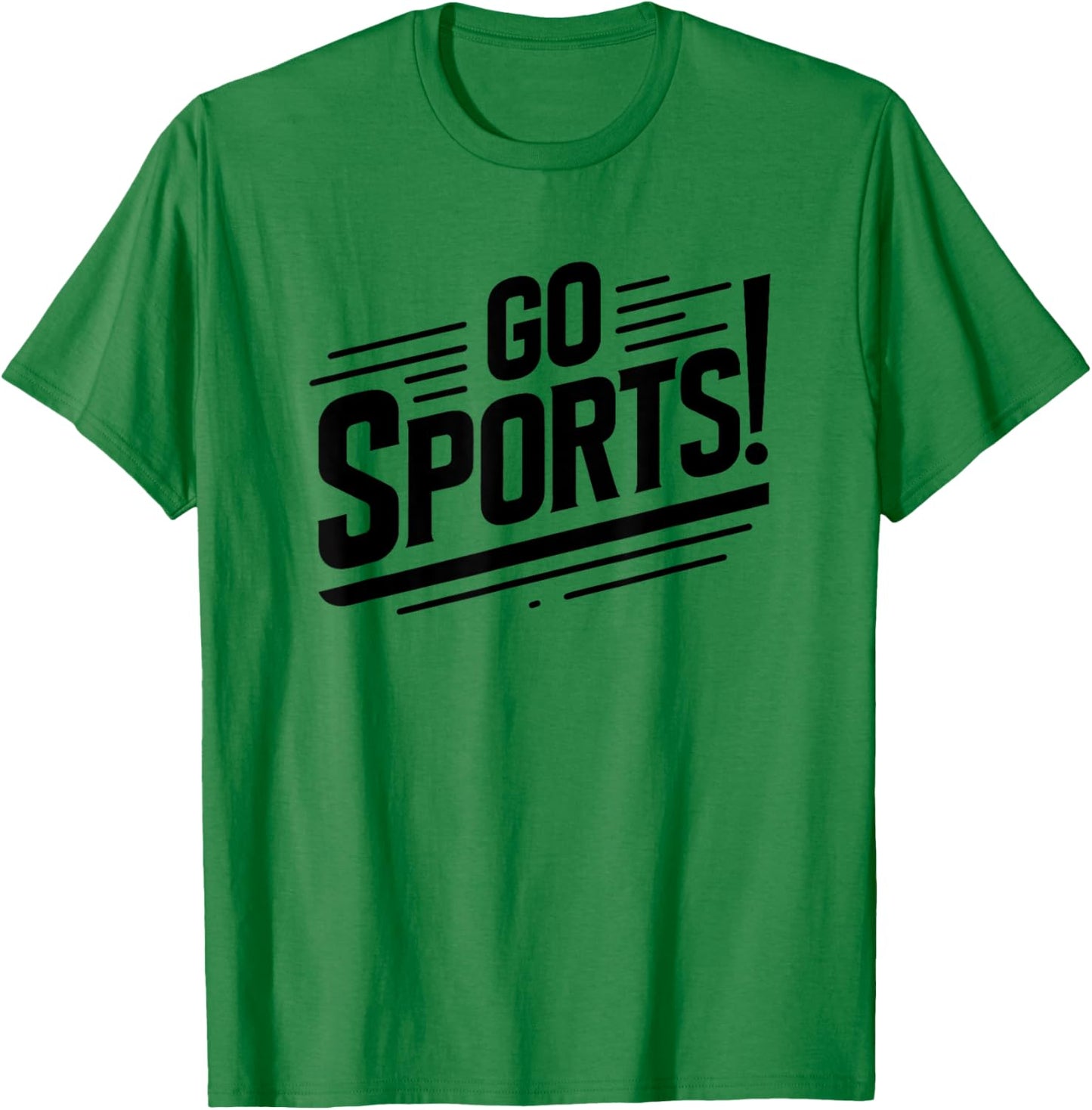 Go Sports Funny Sarcastic Saying Slogan T-Shirt - T-Shirt | Irish Green