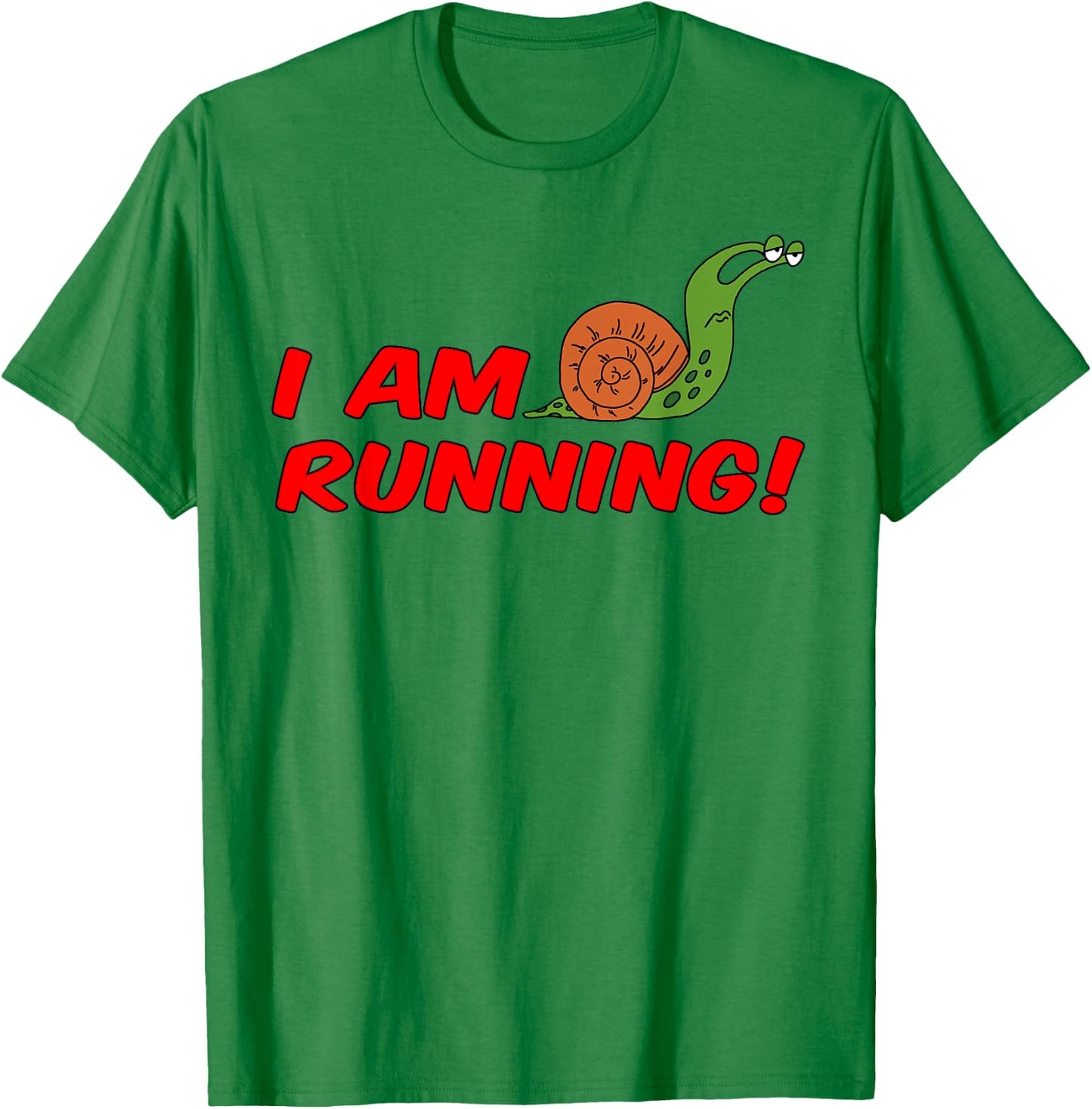 I Am Running Funny Slow Snail Runner T-Shirt - T-Shirt | Irish Green