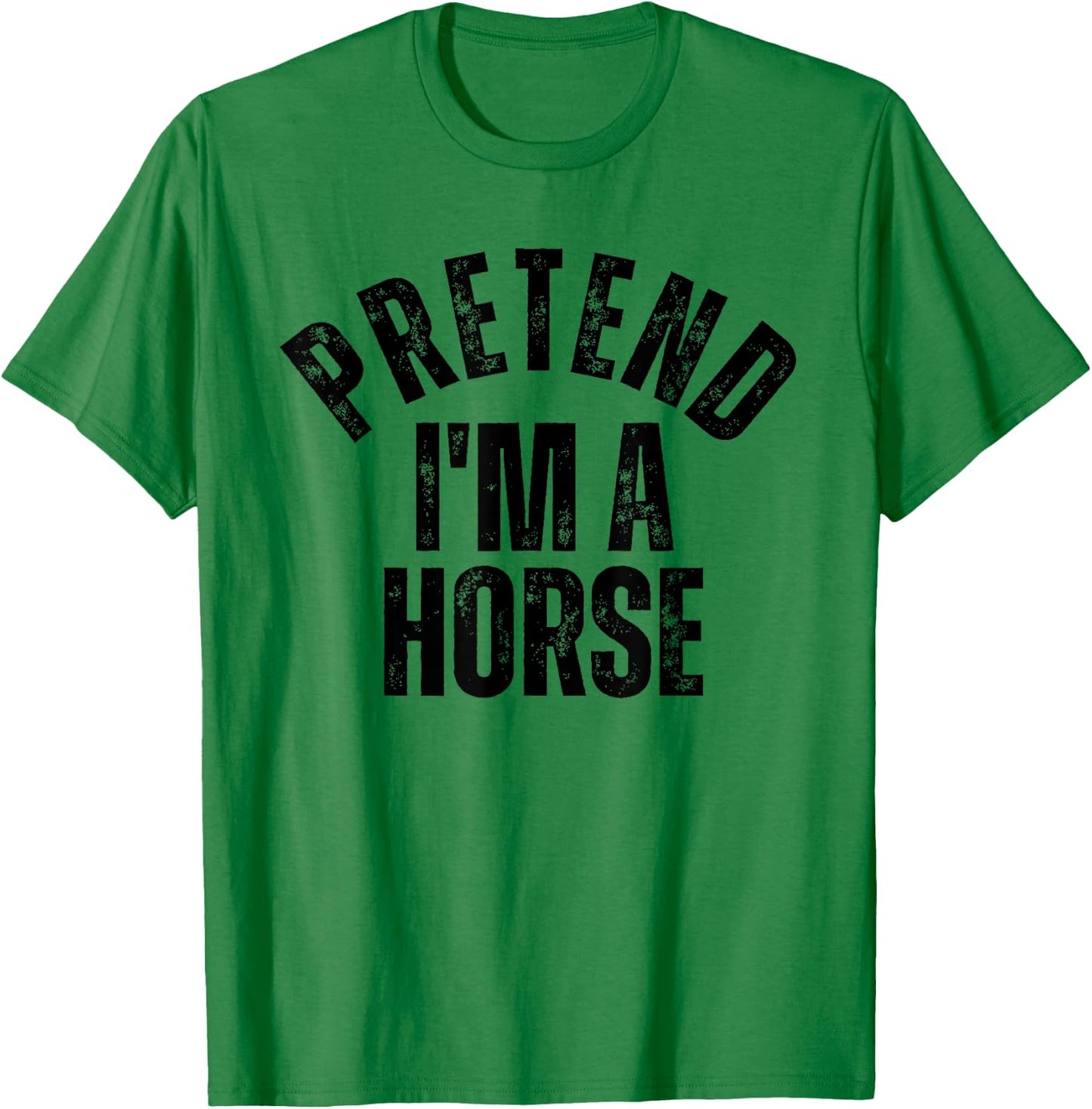 Pretend I'm a Horse Funny Matching Halloween T-Shirt - T-Shirt | Irish Green