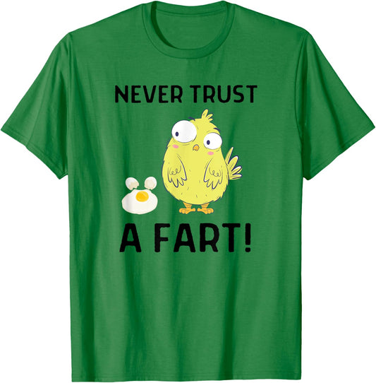 Never Trust A Fart Funny Chicken Egg Outfit T-Shirt - T-Shirt | Irish Green