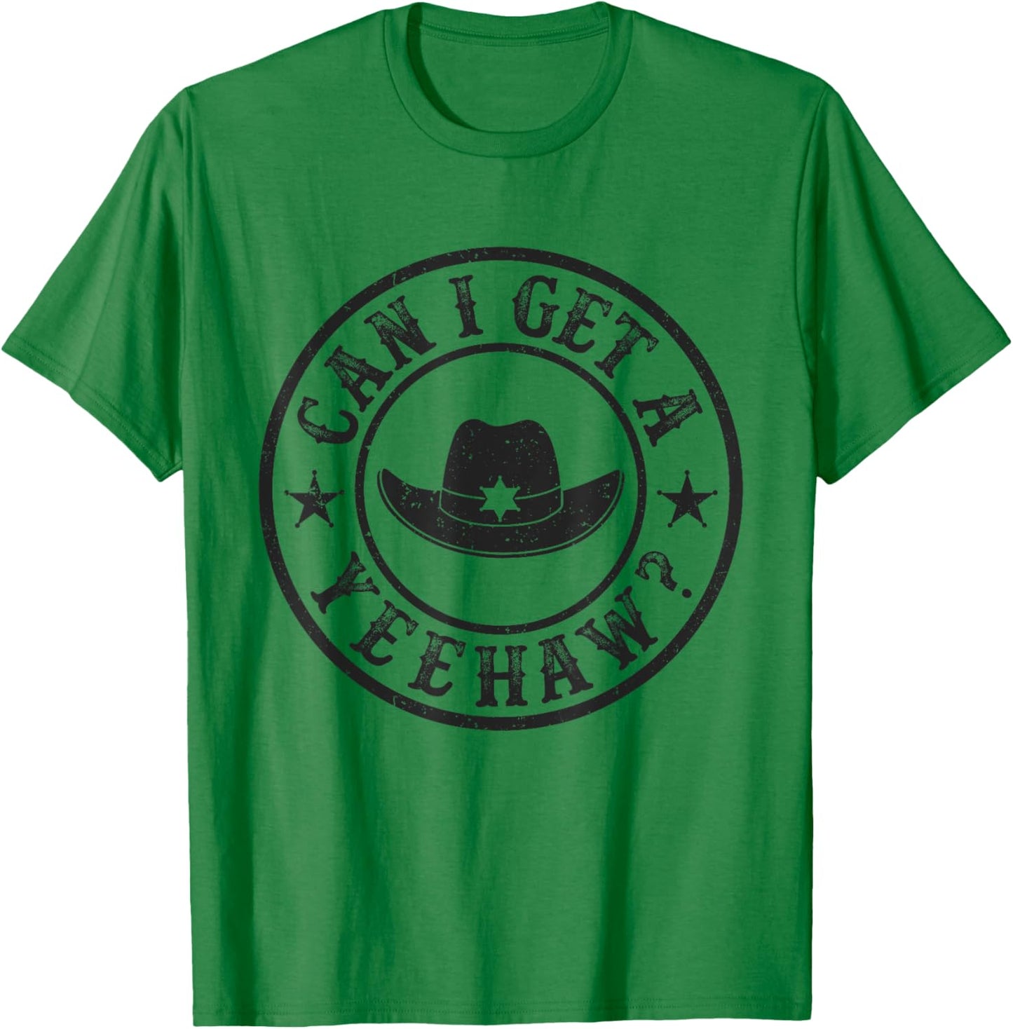 Can I Get A Yeehaw Cowboy Cowgirl Hat Country Music Lover T-Shirt - T-Shirt | Irish Green