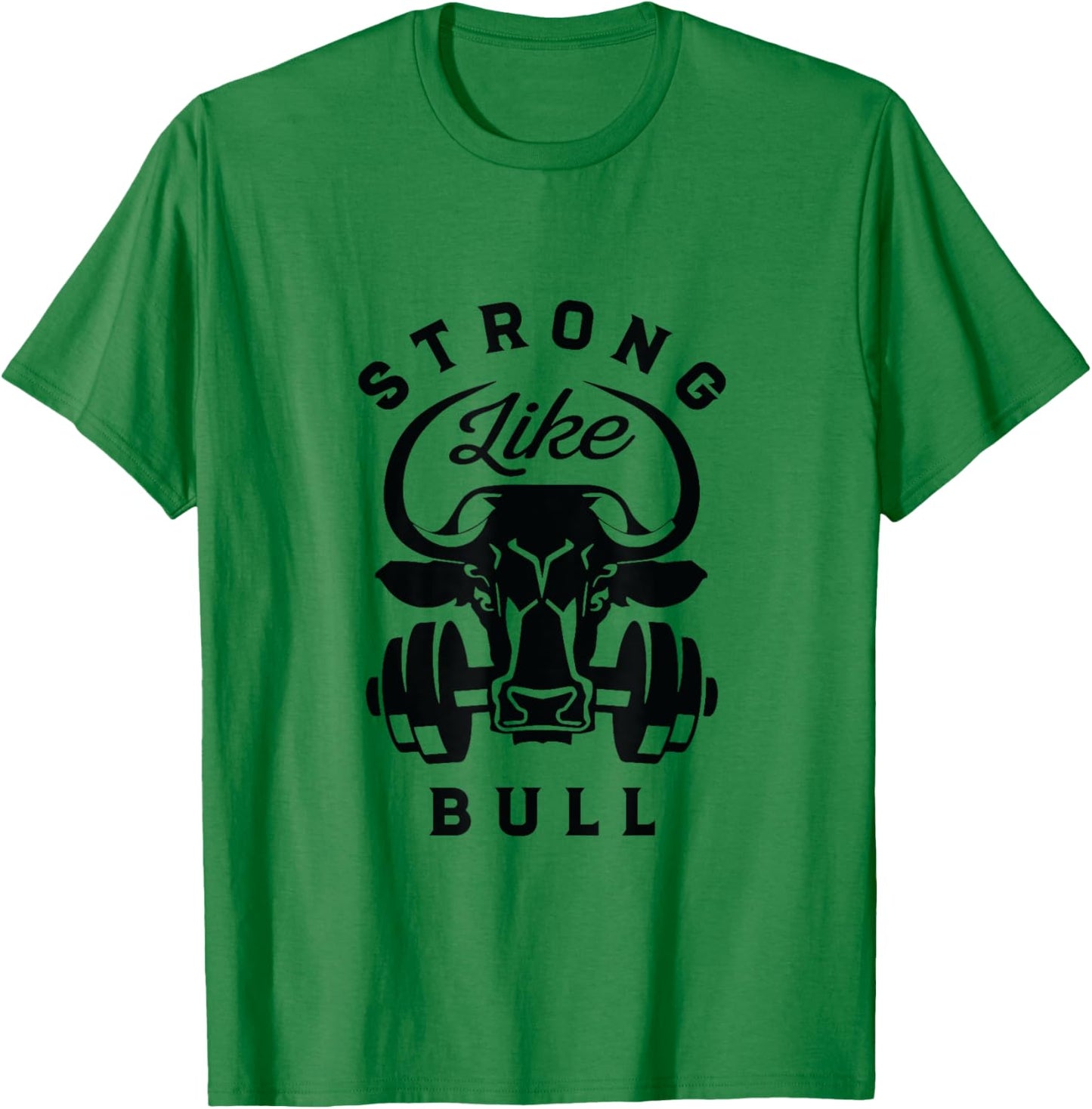 Strong Like A Bull Powerlifting Bodybuilding T-Shirt - T-Shirt | Irish Green