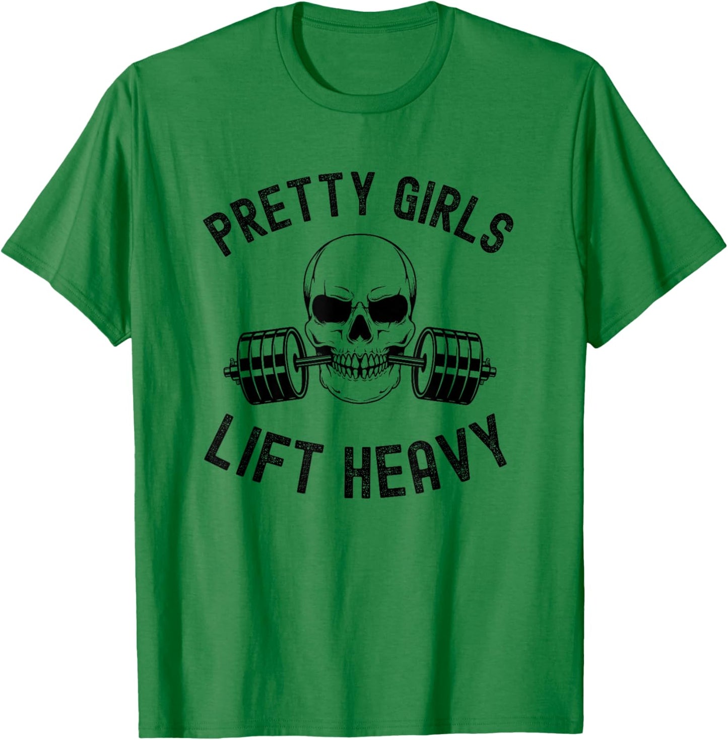 Pretty Girls Lift Heavy Weightlifter women gym skeleton T-Shirt - T-Shirt | Irish Green