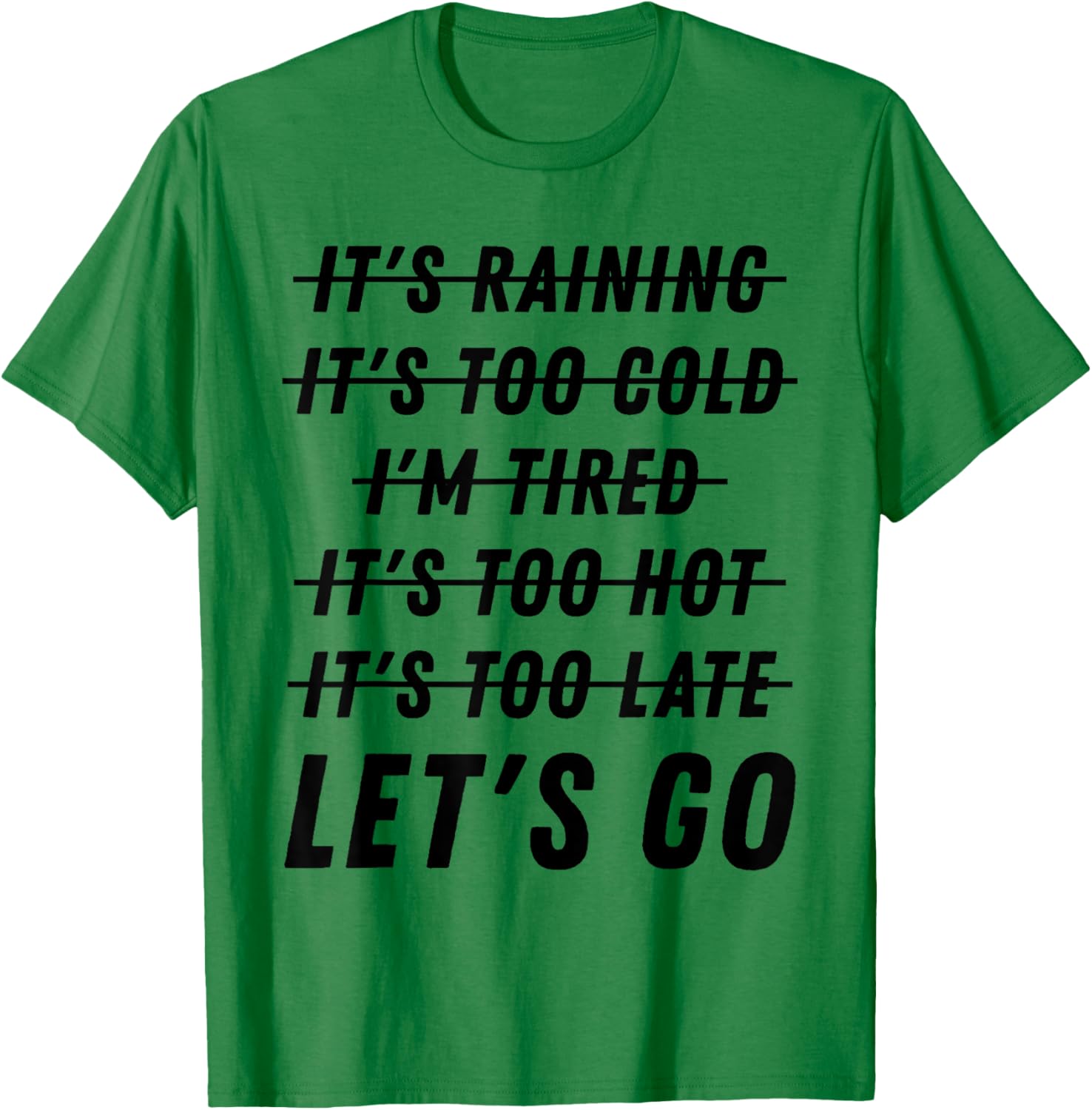 Distressed I'm tired it's too cold let's go funny fitness T-Shirt - T-Shirt | Irish Green