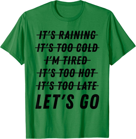 Distressed I'm tired it's too cold let's go funny fitness T-Shirt - T-Shirt | Irish Green