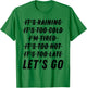 Distressed I'm tired it's too cold let's go funny fitness T-Shirt - T-Shirt | Irish Green