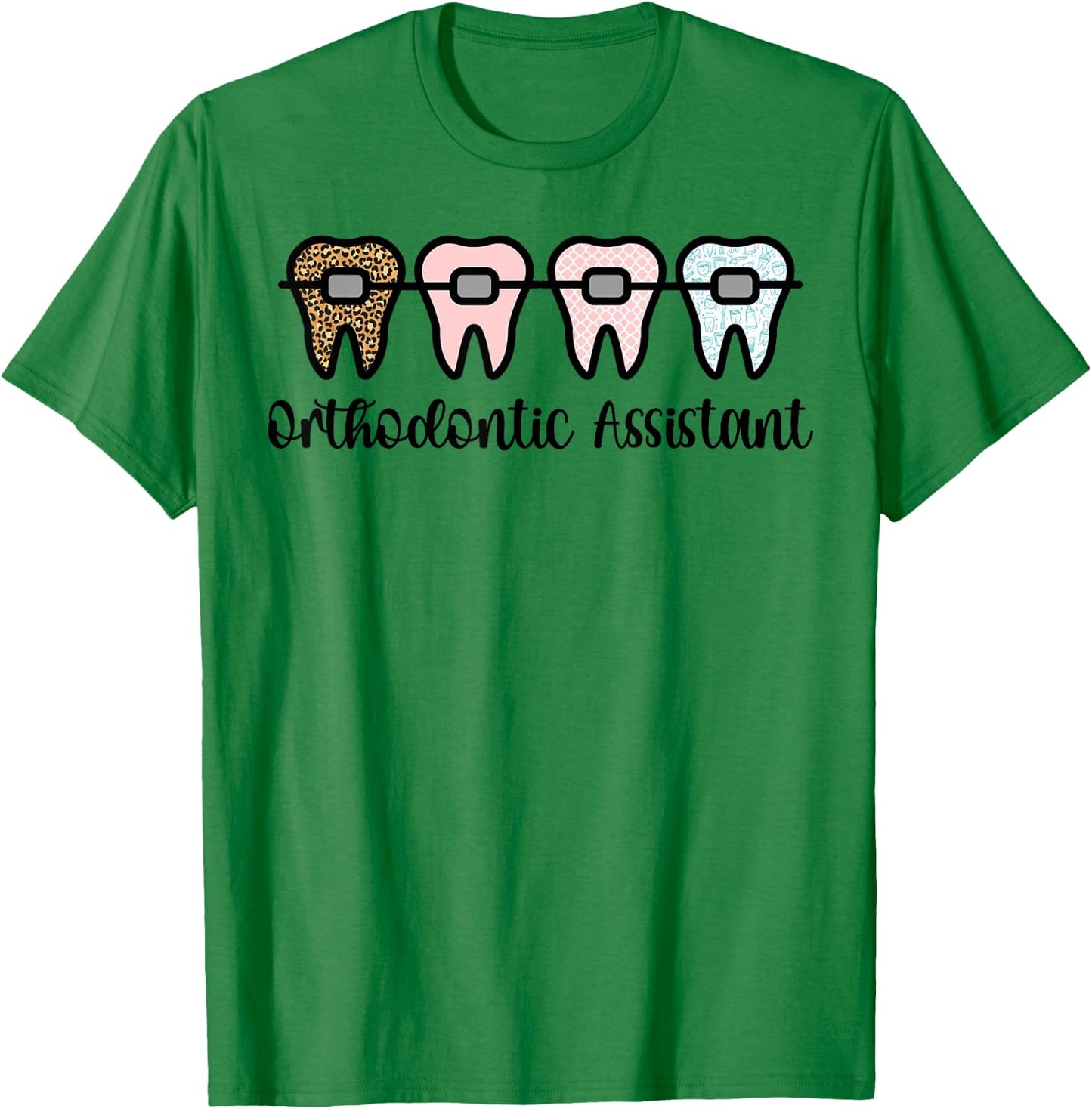 Orthodontic Assistant Braces Orthodontist Assistant T-Shirt - T-Shirt | Irish Green