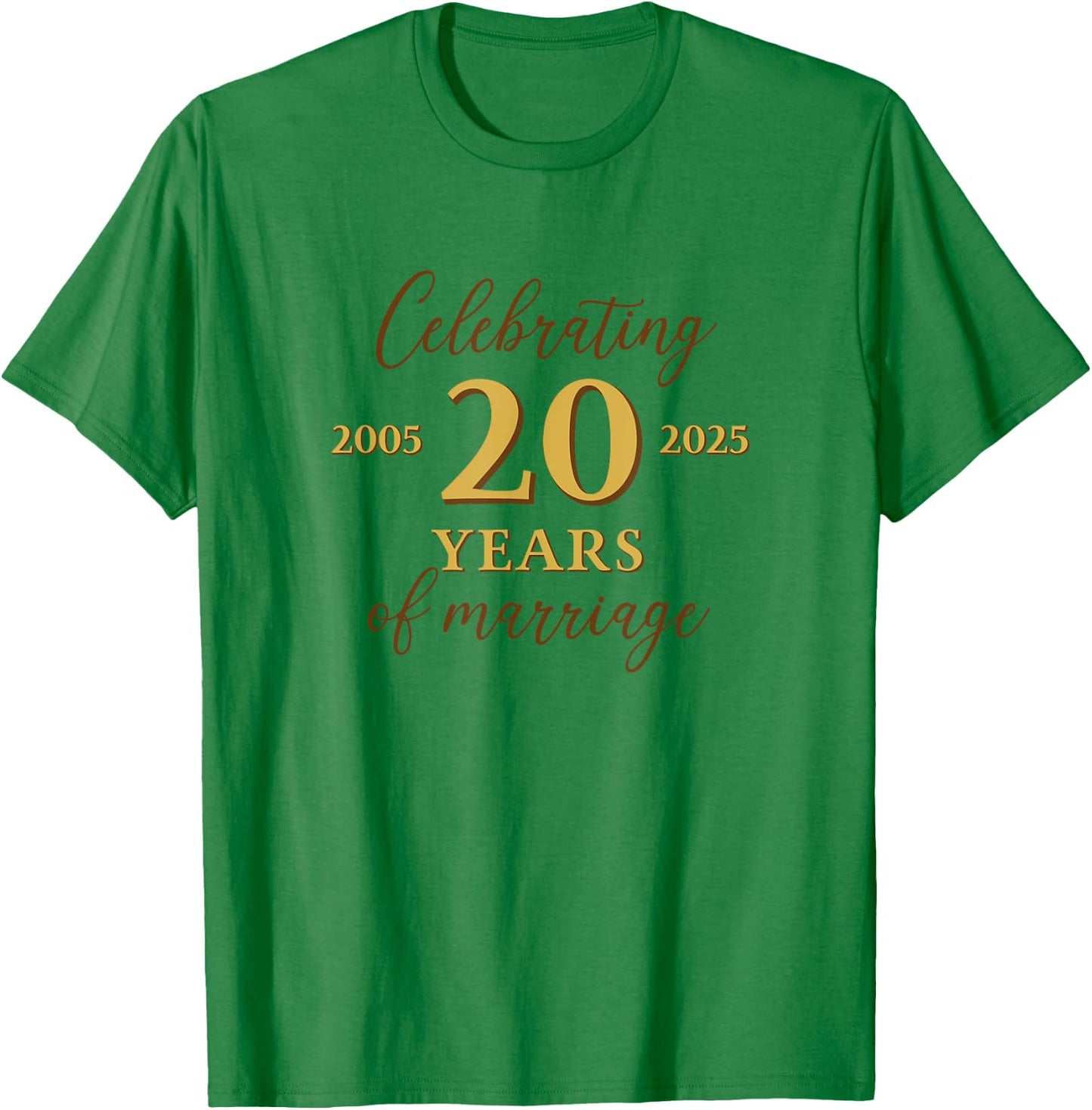 Funny 20 Years of Marriage 2005 20th Wedding Anniversary T-Shirt - T-Shirt | Irish Green