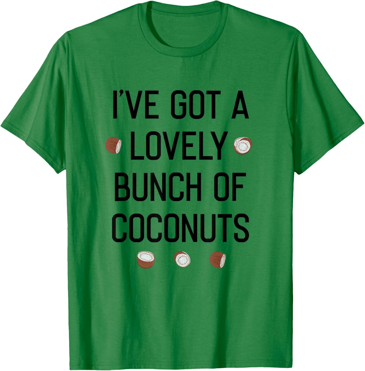 I've Got a Lovely Bunch of Coconuts T-Shirt - T-Shirt | Irish Green