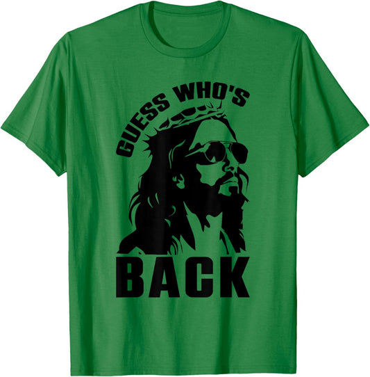 Guess Whos Back Easter Day Jesus Christian Faith Men Women T-Shirt - T-Shirt | Irish Green