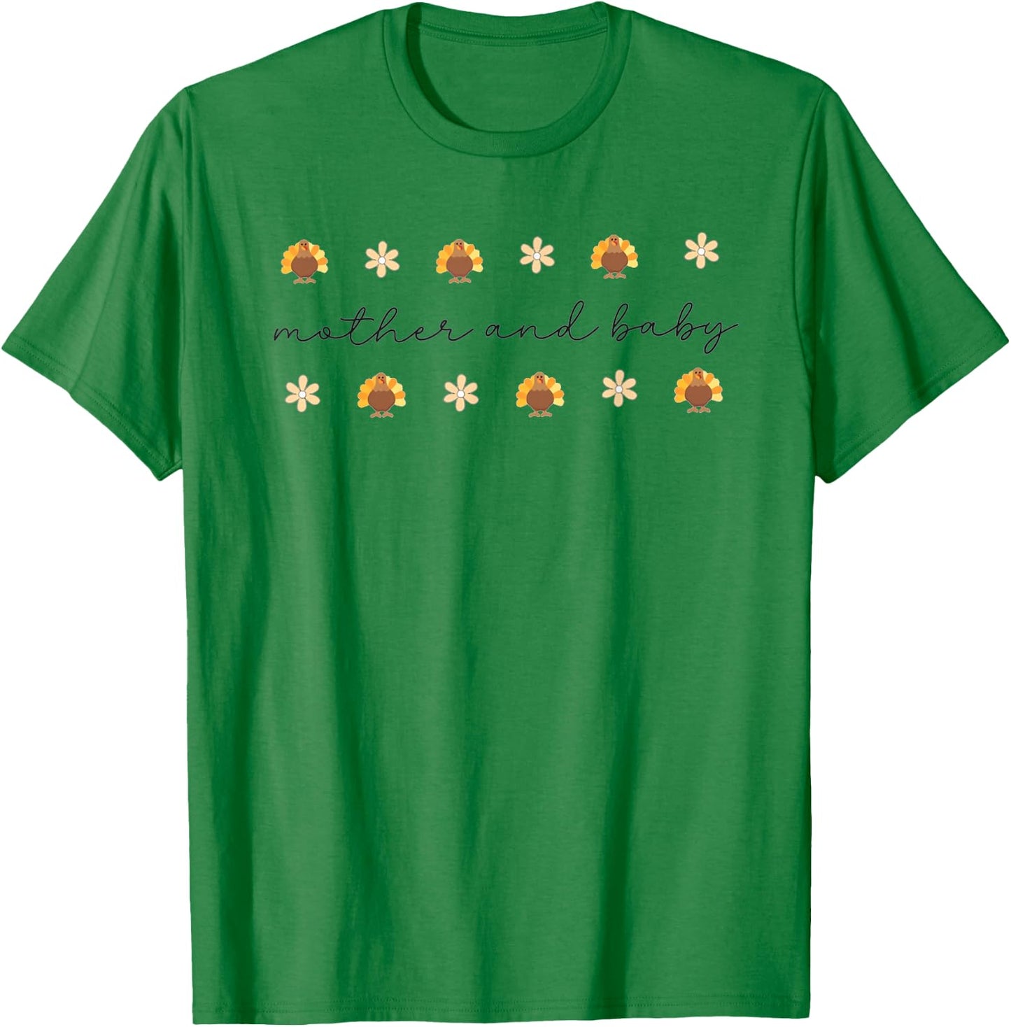 Mother Baby Nurse Thanksgiving Turkey Fall Postpartum Nurse T-Shirt - T-Shirt | Irish Green