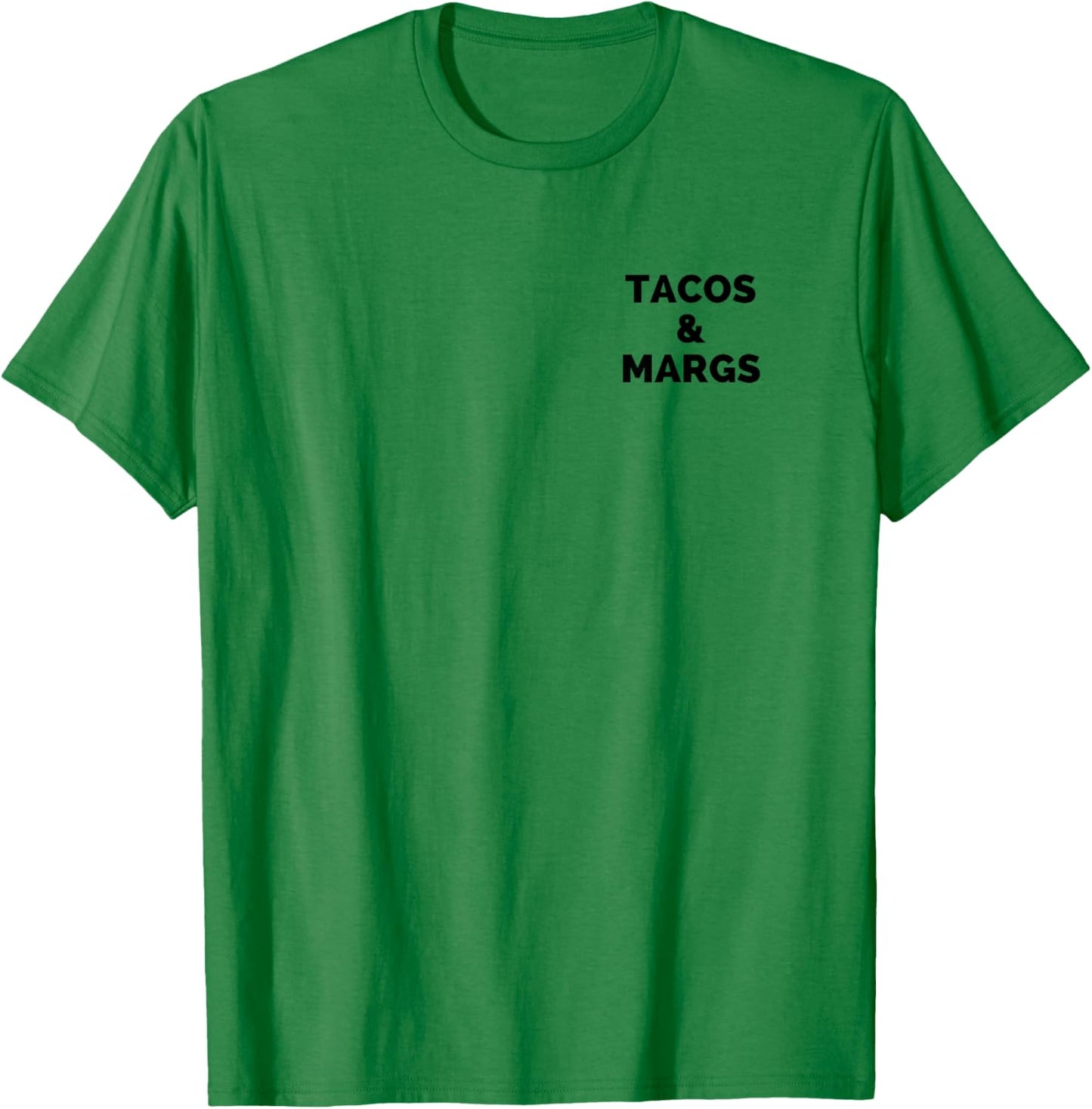 Tacos and Margs Funny Cinco De Mayo Tacos and Margaritas T-Shirt - T-Shirt | Irish Green