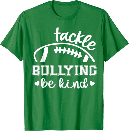 Football Tackle Bullying Be Kind Unity Day Anti Bullying T-Shirt - T-Shirt | Irish Green