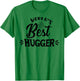 World's BEST Hugger for Mom Dad Grandma Grandpa-World's Best T-Shirt - T-Shirt | Irish Green