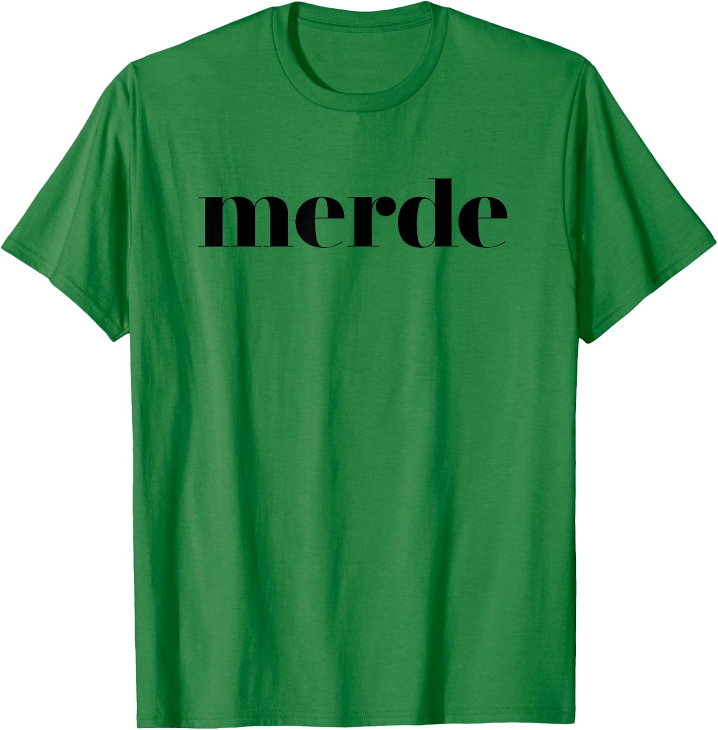 Merde - Ballet Dance Team Saying T-Shirt - T-Shirt | Irish Green